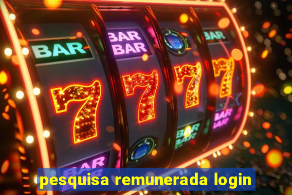 pesquisa remunerada login